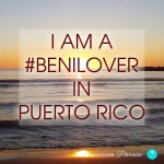 I am a benilover in Puerto Rico