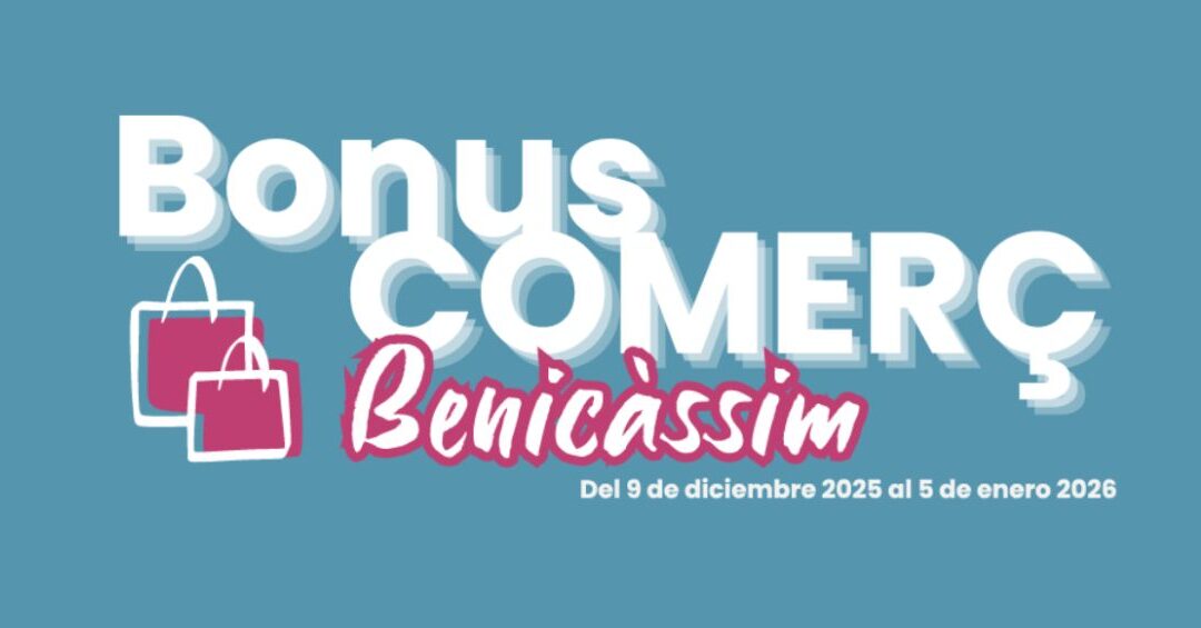 Benicàssim destina 24.000 euros al impulso del comercio de proximidad a través de los “Bonus Comerç”